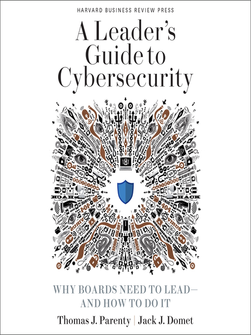 Title details for A Leader's Guide to Cybersecurity by Thomas J. Parenty - Available